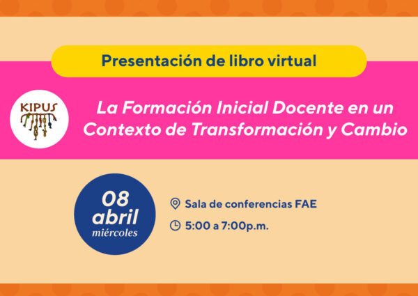 La Red Kipus Perú invita a la presentación del libro: “La Formación Inicial Docente en un Contexto de Transformación y Cambio” en el marco de los 79.° aniversario de la Facultad de Educación PUCP